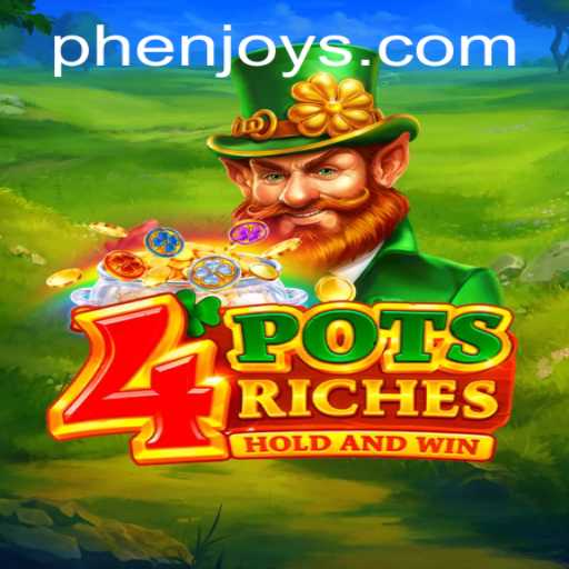 Exploring the Exciting World of 4potsriches: A Phenjoy Adventure
