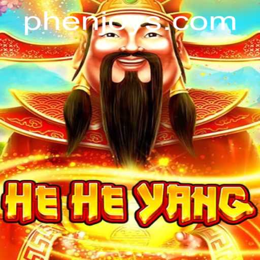 Unveiling HeHeYang: The New Frontier in Gaming by PHENJOY
